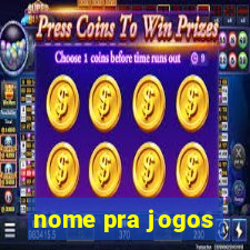 nome pra jogos